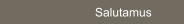 Salutamus